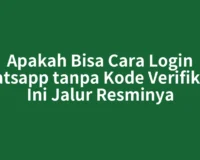 Apakah Bisa Cara Login Whatsapp tanpa Kode Verifikasi? Ini Jalur Resminya