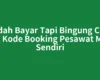 Sudah Bayar Tapi Bingung Cara Cek Kode Booking Pesawat Milik Sendiri