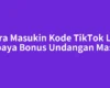 Cara Masukin Kode TikTok Lite supaya Bonus Undangan Masuk
