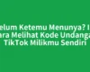 Belum Ketemu Menunya? Ini Cara Melihat Kode Undangan TikTok Milikmu Sendiri