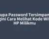 Lupa Password Tersimpan? Begini Cara Melihat Kode Wifi di HP Milikmu
