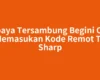 Supaya Tersambung Begini Cara Memasukan Kode Remot TV Sharp