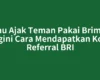 Mau Ajak Teman Pakai Brimo? Begini Cara Mendapatkan Kode Referral BRI
