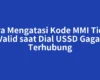 Cara Mengatasi Kode MMI Tidak Valid saat Dial USSD Gagal Terhubung