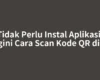 Tidak Perlu Instal Aplikasi, Begini Cara Scan Kode QR di HP