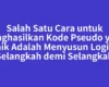 Salah Satu Cara untuk Menghasilkan Kode Pseudo yang Baik Adalah Menyusun Logika Selangkah demi Selangkah