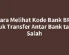 Cara Melihat Kode Bank BRI untuk Transfer Antar Bank tanpa Salah