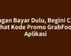 Jangan Bayar Dulu, Begini Cara Melihat Kode Promo GrabFood di Aplikasi