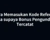 Cara Memasukan Kode Referral Dana supaya Bonus Pengundang Tercatat
