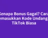 Kenapa Bonus Gagal? Cara Memasukkan Kode Undangan TikTok Biasa