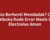 Mesin Berhenti Mendadak? Cara Membuka Kode Error Mesin Cuci Electrolux Aman