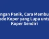 Jangan Panik, Cara Membuka Kode Koper yang Lupa untuk Koper Sendiri