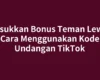 Masukkan Bonus Teman Lewat Cara Menggunakan Kode Undangan TikTok
